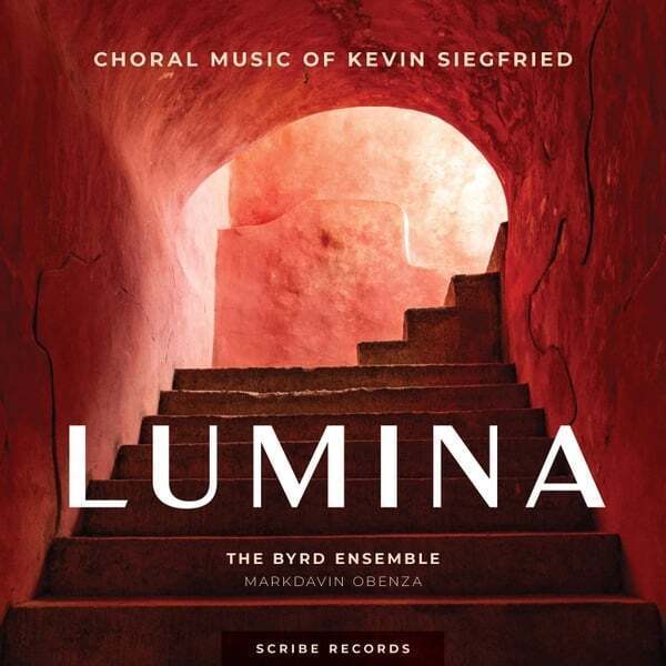 Cover art for Lumina: Choral Music of Kevin Siegfried